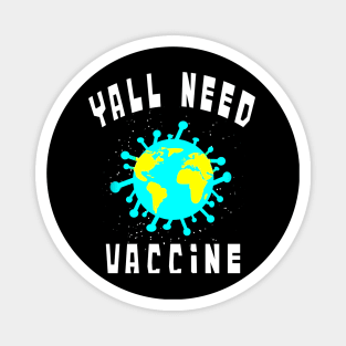 Yall need Vaccine Magnet